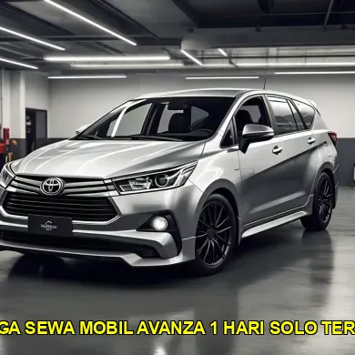 harga sewa mobil avanza 1 hari solo terbaik